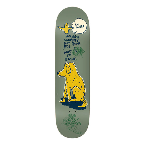 Krooked - Bobby Worrest Not Yo Dog Deck (8.25")