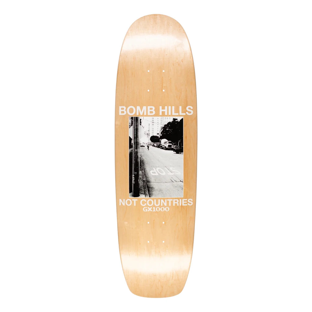 GX1000 - Bomb Hills Not Countries Natural Cruiser Deck (9.0")