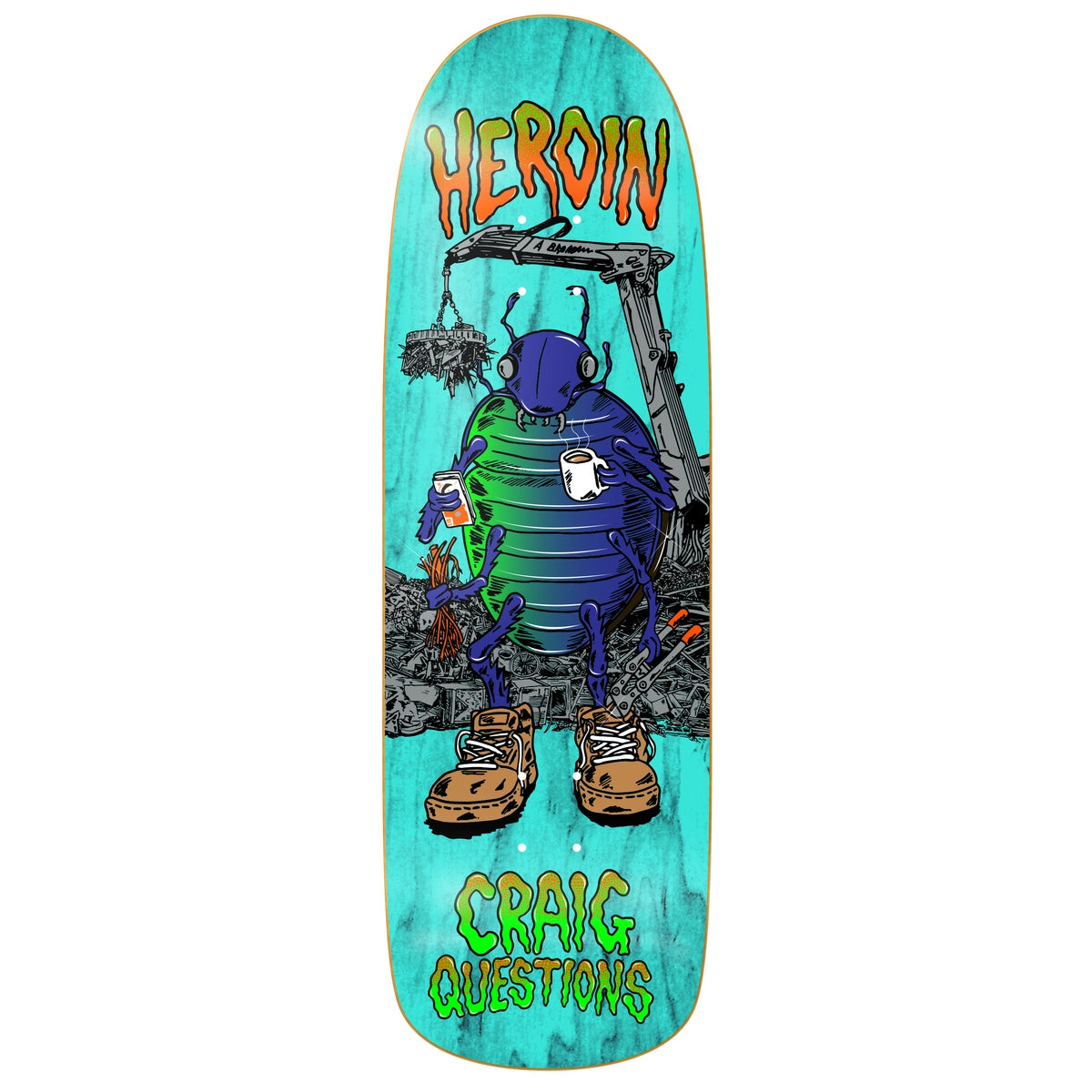 Heroin - Craig Questions Bug Deck (9.6")