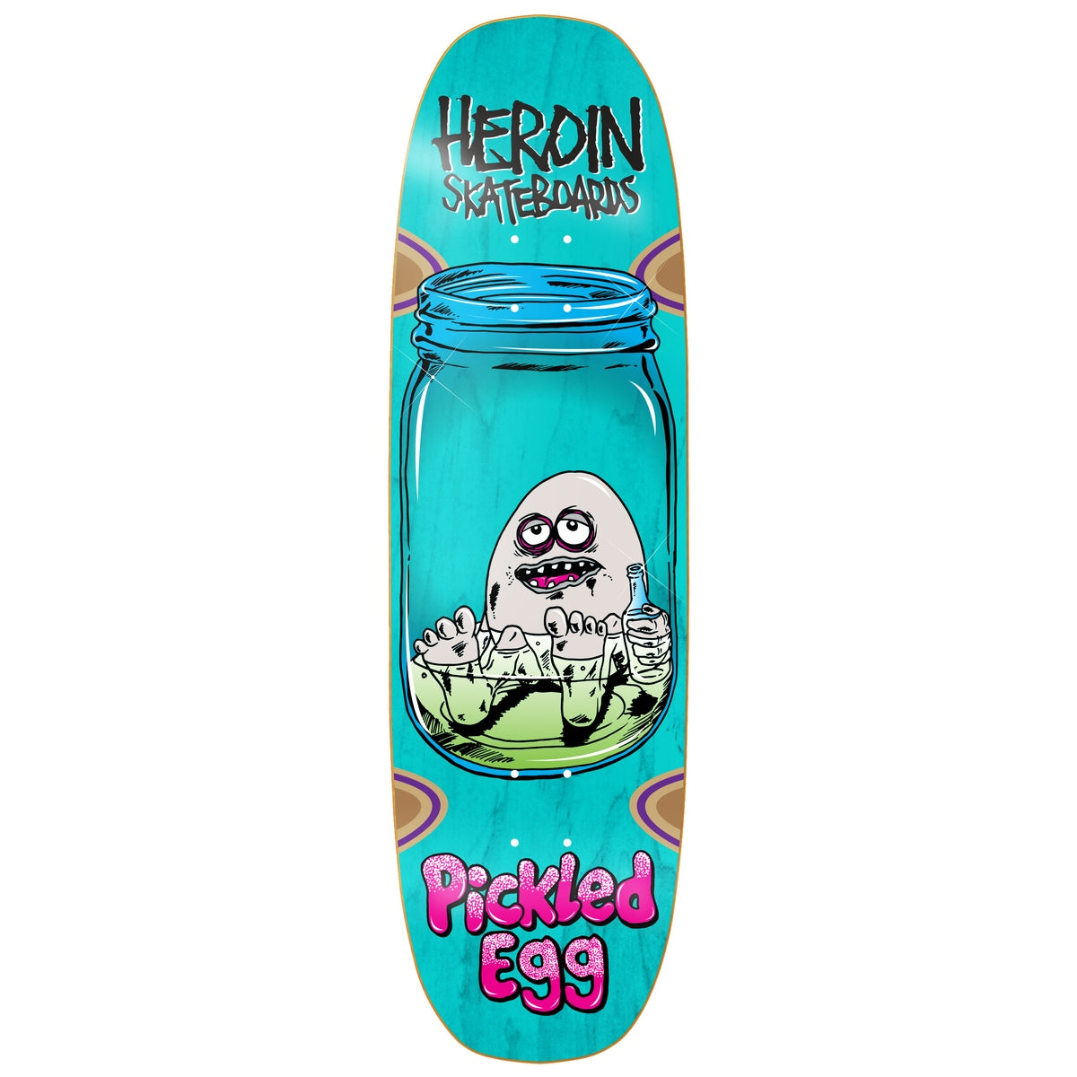 Heroin - Pickled Egg Deck (9")