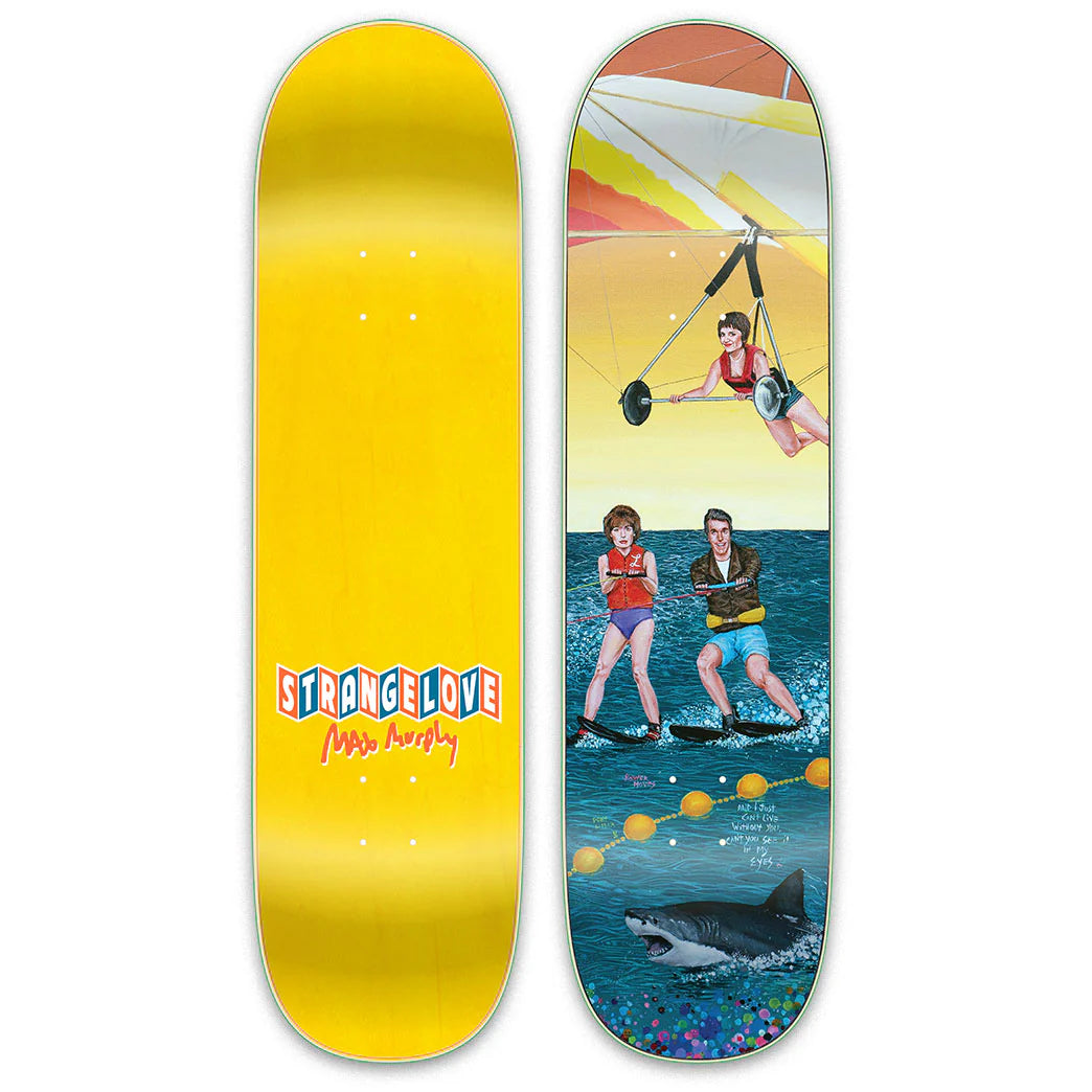 Strange Love - Max Murphy Milwaukee’s Finest Deck (8.5")