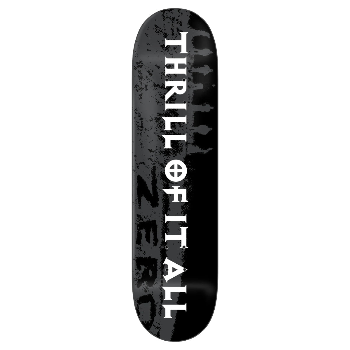 Zero - Thrill Of It All 30 Year Deck (8.5")