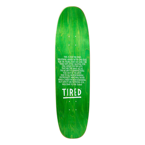 Tired - Spinal Tap Deck (8.65")
